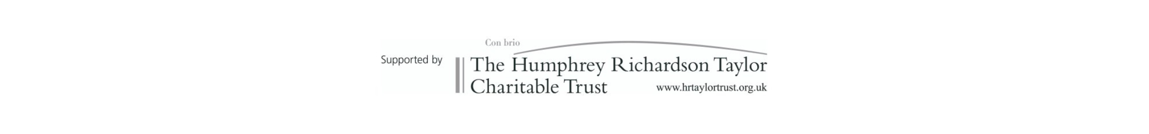 Supported by The Humphrey Richardson Taylor Charitable Trust